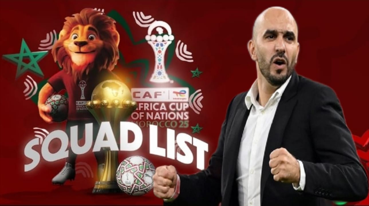 الركراكي يكشف لائحة ” الأسود” لكأس إفريقيا 2025 .. بحثا عن التتويج الثاني من قلب المغرب